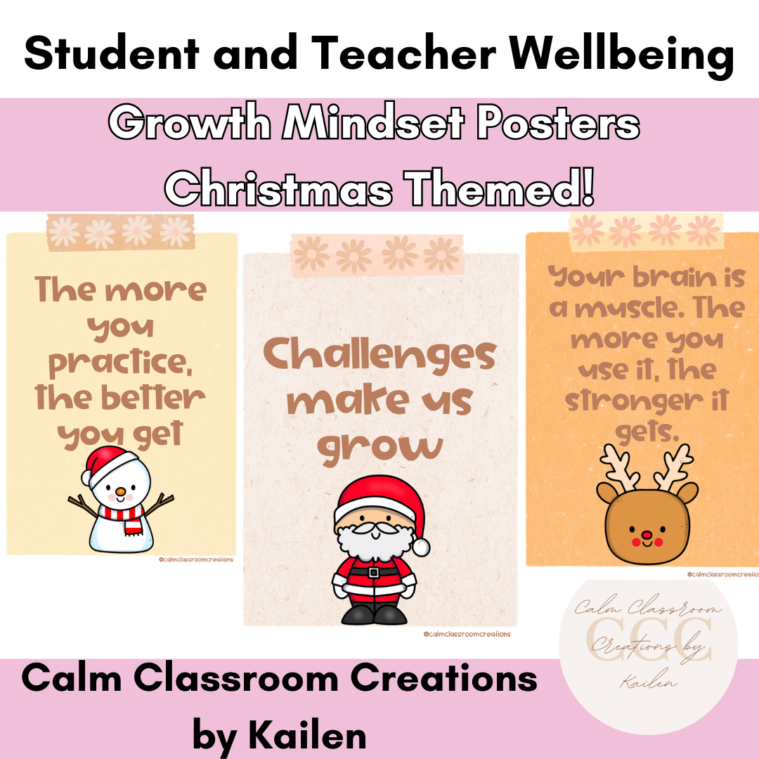 Student and Teacher Wellbeing | Growth Mindset Posters | Christmas Themed!