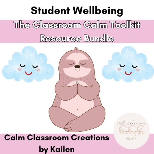 Student Wellbeing | The Classroom Calm Toolkit | Resource Bundle