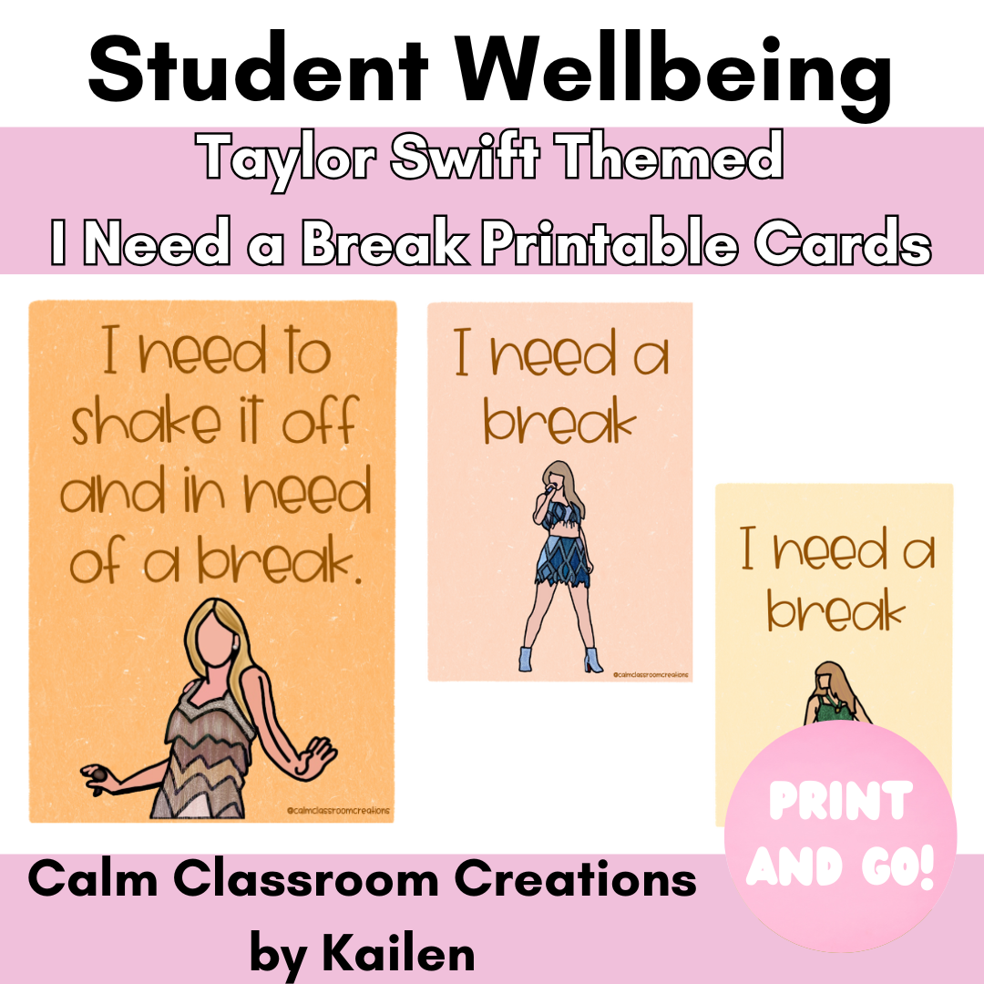 Student Wellbeing | Taylor Swift Themed | I Need a Break Cards